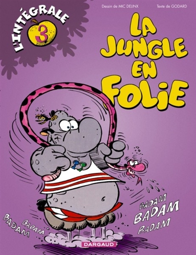 La jungle en folie : l'intégrale. Vol. 3