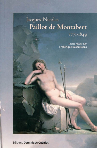 Jacques-Nicolas Paillot de Montabert, 1771-1849 : idées, pratiques, contextes : actes du colloque international