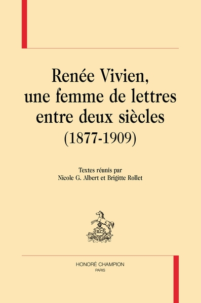 Renée Vivien, une femme de lettres entre deux siècles (1877-1909)