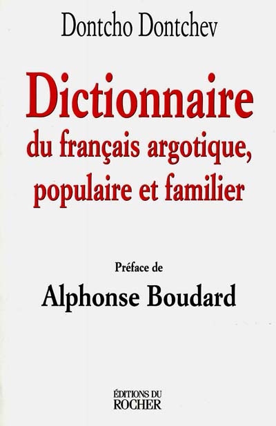 Dictionnaire du français argotique, populaire et familier