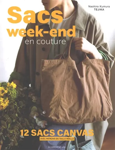 Sacs week-end en couture : 12 sacs canvas avec patrons en taille réelle Sacs week-end en couture : 12 sacs canvas avec patrons en taille réelle