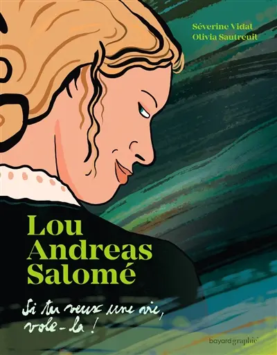 Si tu veux une vie, vole-la : Lou Andreas-Salomé