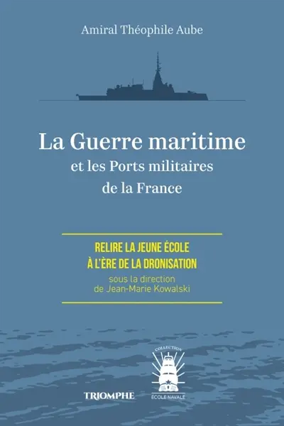 La guerre maritime et les ports militaires de la France