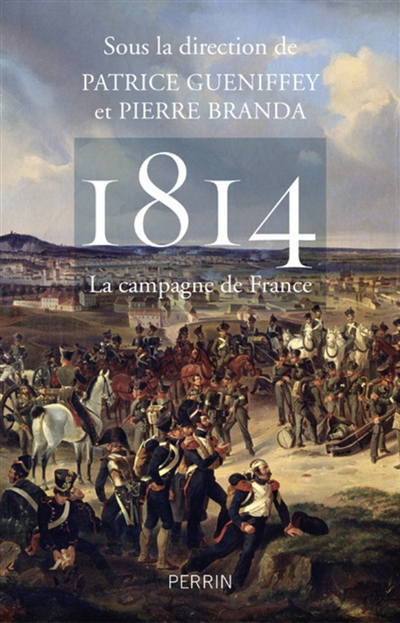 1814 : la campagne de France