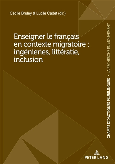 Enseigner le français en contexte migratoire : ingénieries, littératie, inclusion