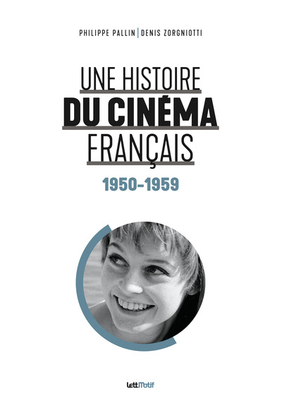 Une histoire du cinéma français. Vol. 3. 1950-1959