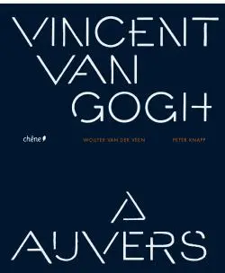 Vincent Van Gogh à Auvers