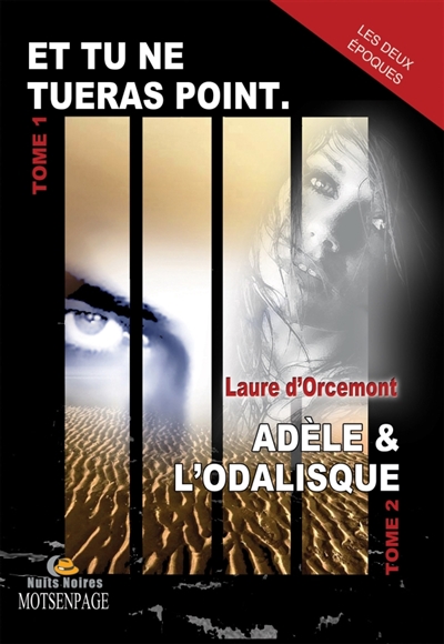 ET TU NE TUERAS POINT : ADELE & L'ODALISQUE
