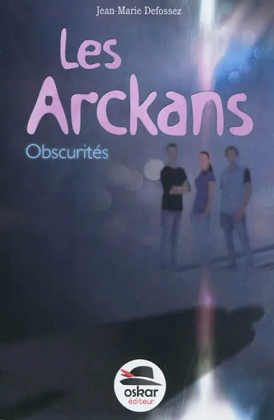 Les Arckans. Obscurités
