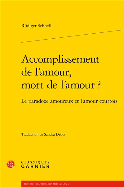 Accomplissement de l'amour, mort de l'amour ? : le paradoxe amoureux et l'amour courtois