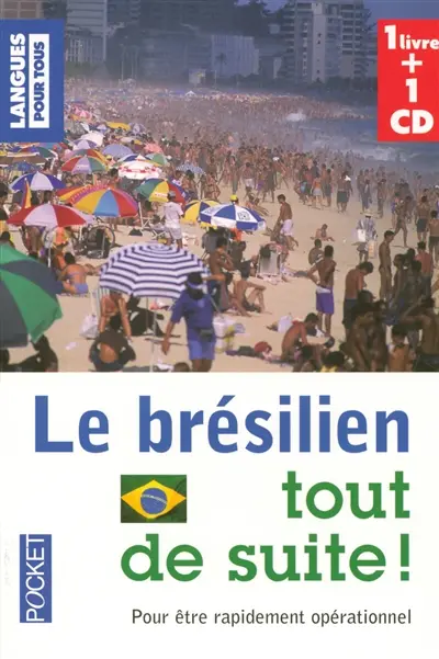 Le brésilien tout de suite !