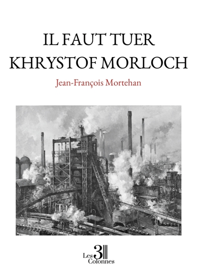 Il faut tuer Khrystof Morloch