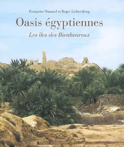 Oasis égyptiennes : les îles des bienheureux