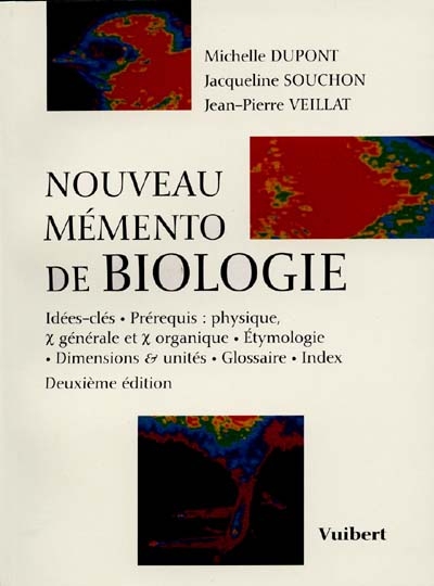 Nouveau mémento de biologie : idées-clés, prérequis, étymologie, unités, glossaire