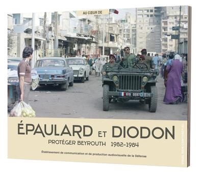 Epaulard et Diodon : protéger Beyrouth, 1982-1984