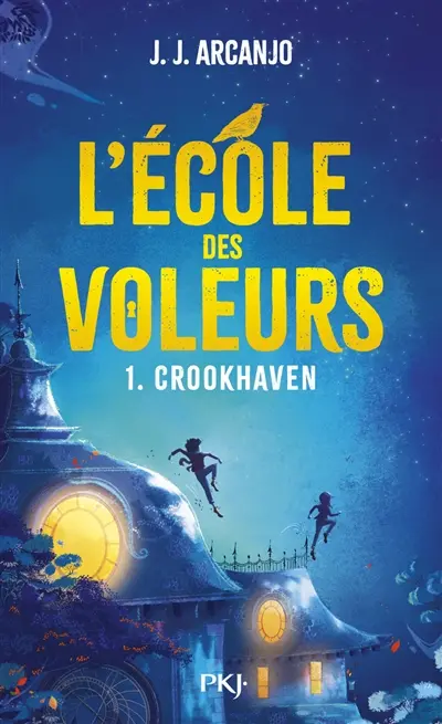 Crookhaven. Vol. 1. L'école des voleurs