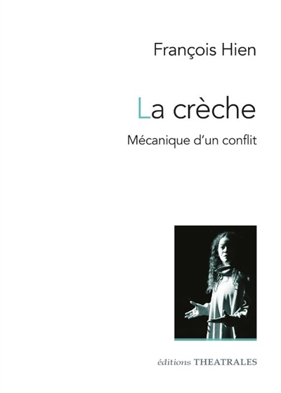 La crèche : mécanique d'un conflit