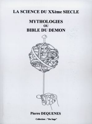 La science du XXe siècle : mythologies ou Bible du démon