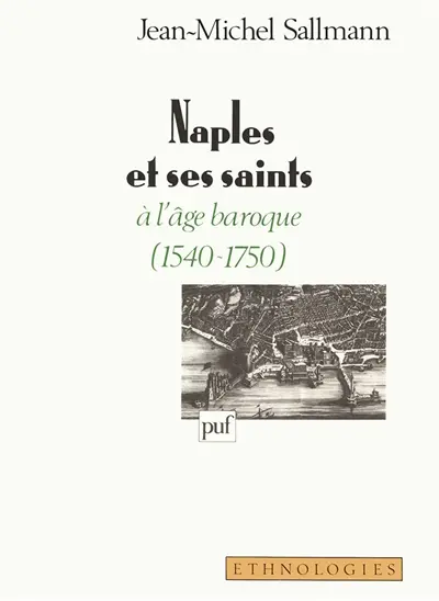 Naples et ses saints à l'âge baroque : 1540-1750