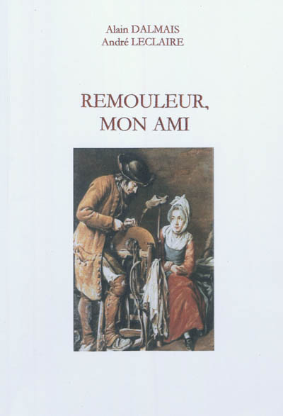 Rémouleur, mon ami
