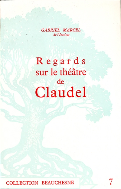 Regards sur le théâtre de Paul Claudel