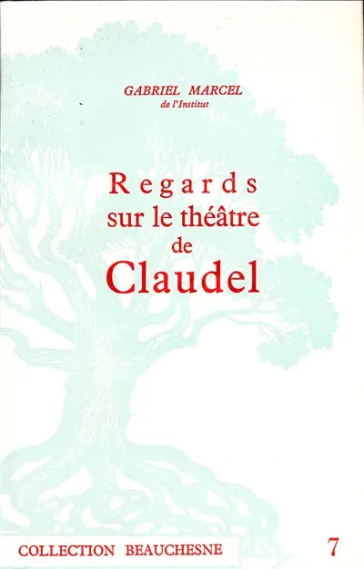 Regards sur le théâtre de Paul Claudel