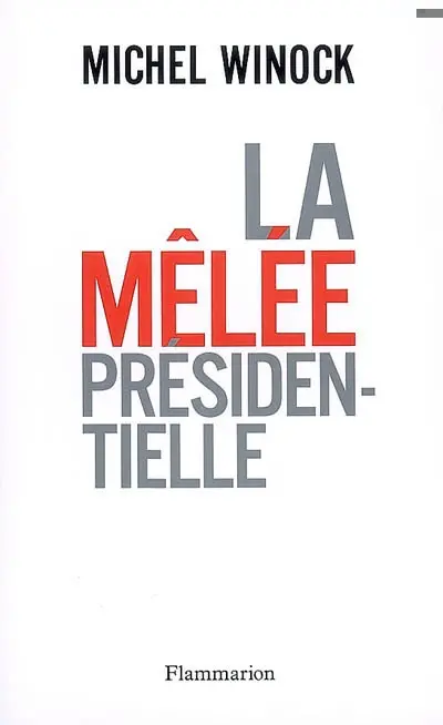 La mêlée présidentielle