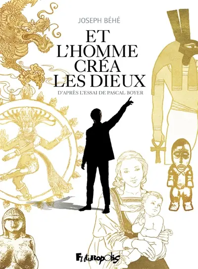 Et l'homme créa les dieux Et l'homme créa les dieux