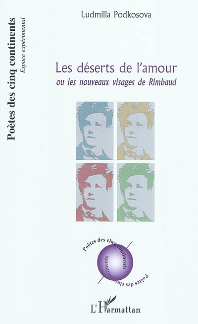Les déserts de l'amour ou Les nouveaux visages de Rimbaud