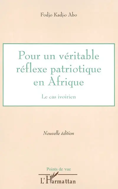 Pour un véritable réflexe patriotique en Afrique : le cas ivoirien