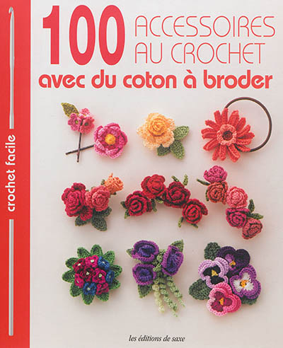100 accessoires au crochet : avec du coton à broder - Librairie