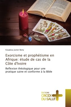 Exorcisme et prophétisme en Afrique : étude de cas de la Côte d'Ivoire