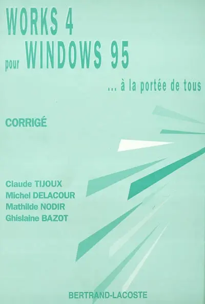 Works 4 pour Windows 95 : corrigé