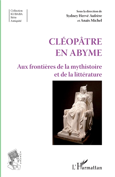 Cléopâtre en abyme : aux frontières de la mythistoire et de la littérature