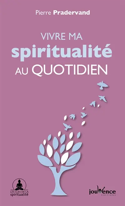 Vivre ma spiritualité au quotidien