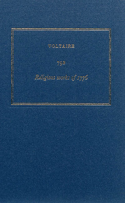 Les oeuvres complètes de Voltaire. Vol. 79B. Religious works of 1776