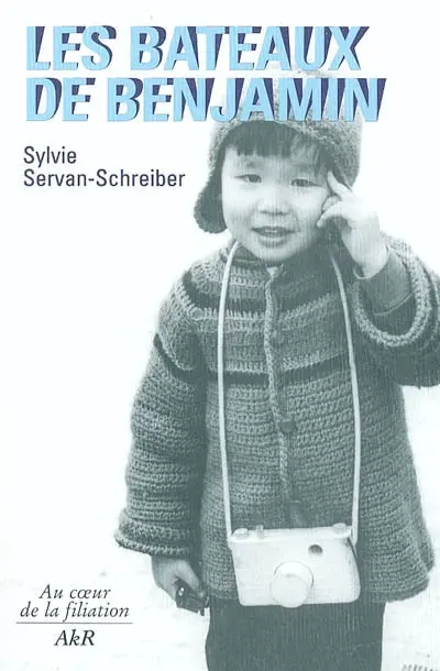 Les bateaux de Benjamin : histoire d'une adoption