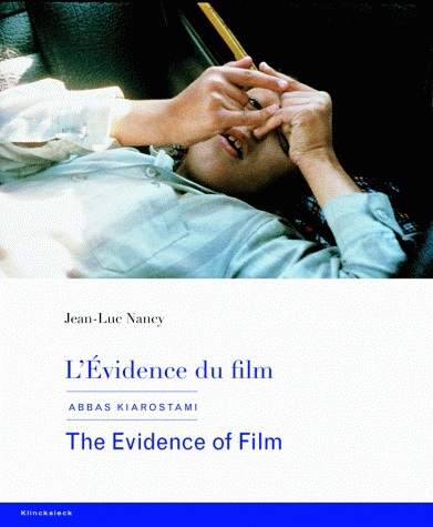 L'évidence du film : Abbas Kiarostami. The evidence of film : Abbas Kiarostami