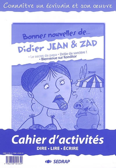 Bonnes nouvelles de Didier Jean & Zad : Le secret de papa, Drôle de sorcière !, Bienvenue sur Konditor