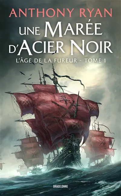 L'âge de la fureur. Vol. 1. Une marée d'acier noir