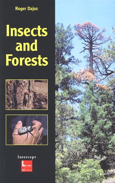Insects and forests : the role and diversity of insects in the forest environment