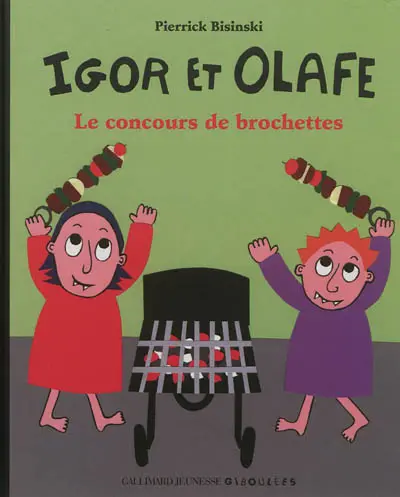 Igor et Olafe : les petits ogres. Le concours de brochettes