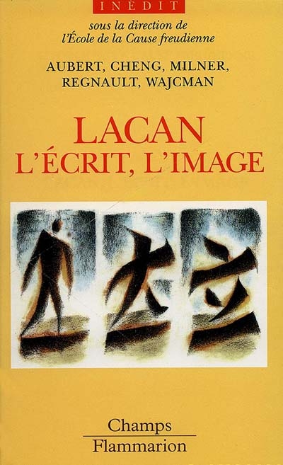 Lacan : l'écrit, l'image, la voix