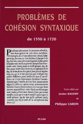 Problèmes de cohésion syntaxique : de 1550 à 1720