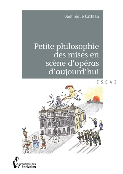 Petite philosophie des mises en scène d'opéras d'aujourd'hui