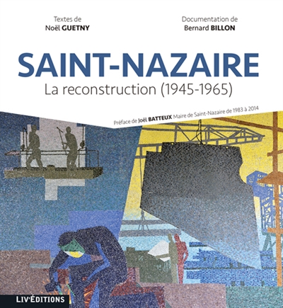 Saint-Nazaire : la reconstruction (1945-1965)
