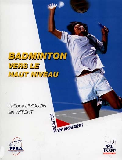 Badminton : vers le haut niveau