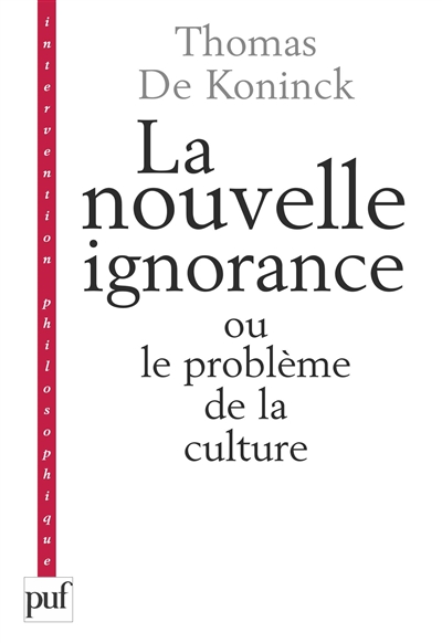 La nouvelle ignorance ou Le problème de la culture