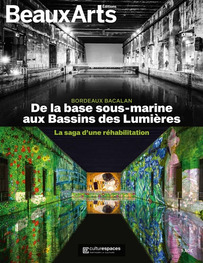 Bordeaux Bacalan : de la base sous-marine aux Bassins des lumières : la saga d'une réhabilitation