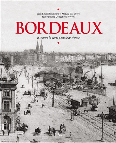 Bordeaux à travers la carte postale ancienne